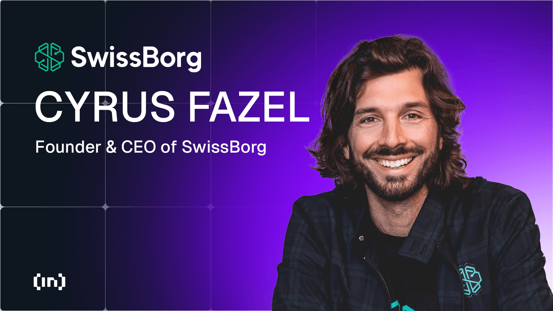 FTX:n romahduksesta DeFi-johtajaksi: SwissBorgin toimitusjohtaja ja perustaja Cyrus Fazel Solanan paluusta