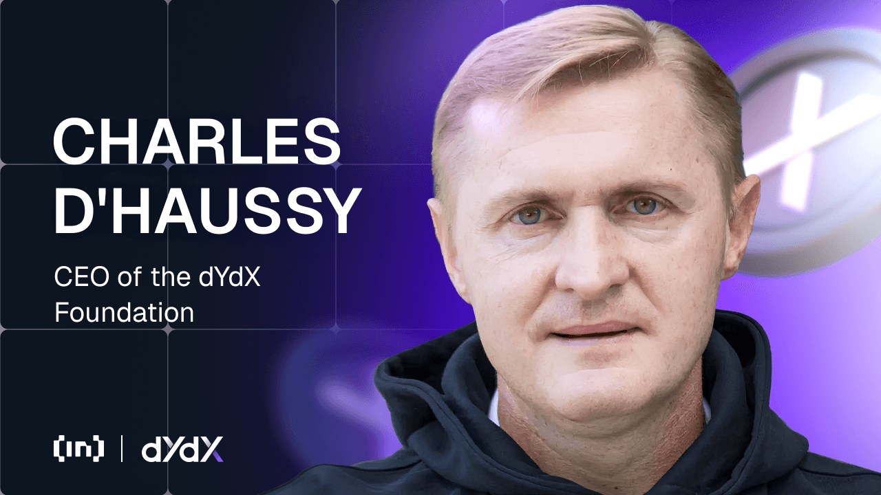 dYdX Foundationin toimitusjohtaja Charles d’Haussy takaisinostoista, panostamisesta ja ekosysteemin kasvusta