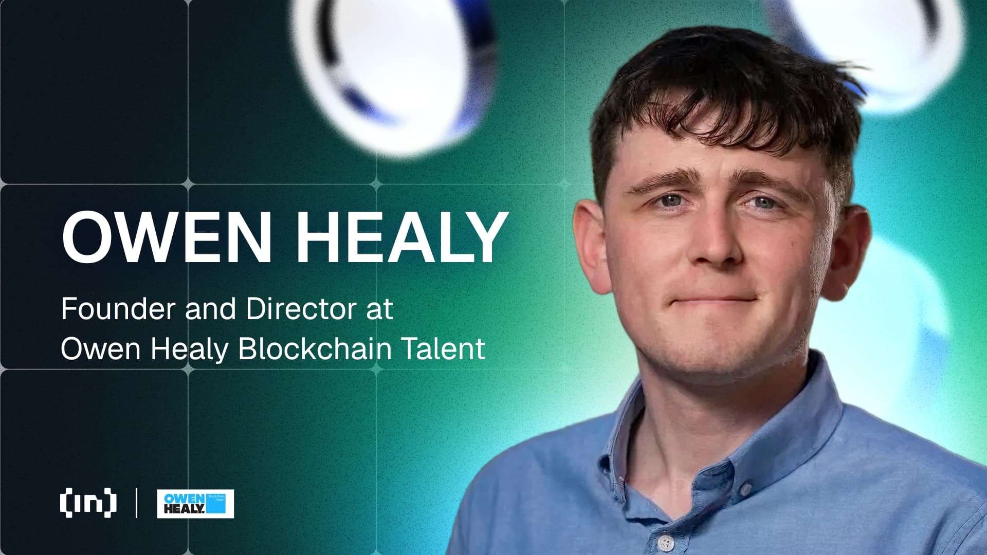 Owen Healy: Miksi kasvokkain tapahtuvat krypto-tapahtumat ovat yhä tärkeitä rekrytoinnissa etätyöpainotteisessa maailmassa